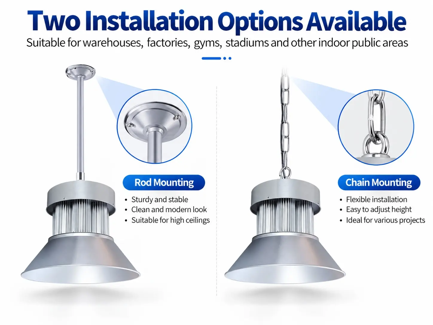 This LED high bay light supports both rod mounting and chain mounting, making installation easier for different ceiling heights and project requirements.
